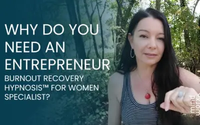 Why Do You Need an Entrepreneur Burnout Recovery Hypnosis Specialist?