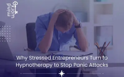 Why Stressed Entrepreneurs Turn to Hypnotherapy to Stop Panic Attacks