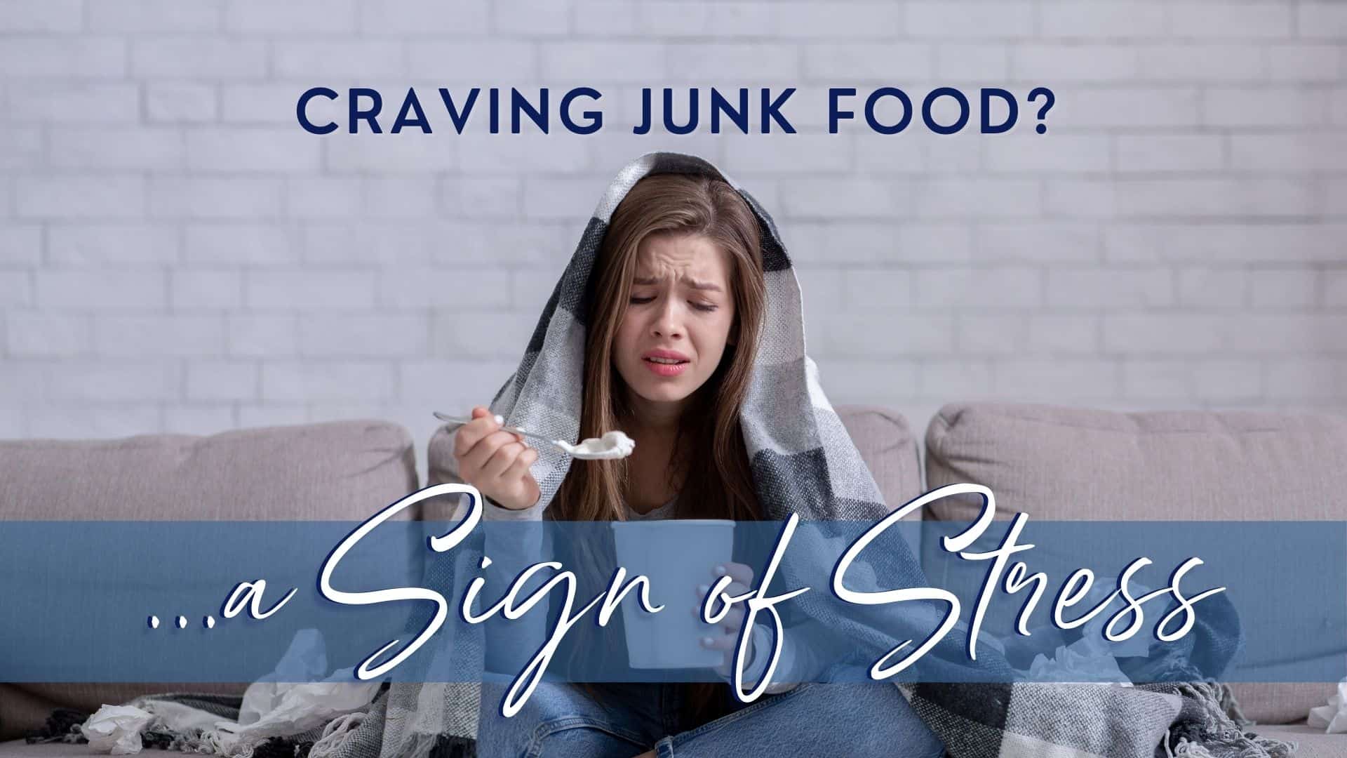 woman craving junk food and stress eating