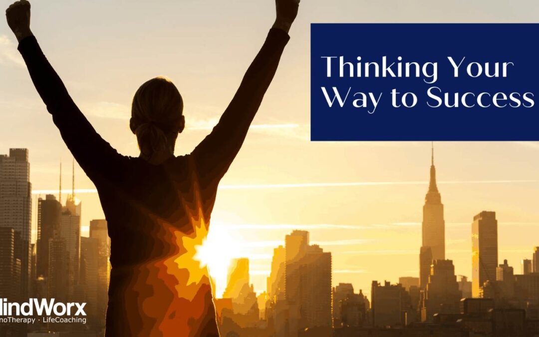 Thinking Your Way to Success