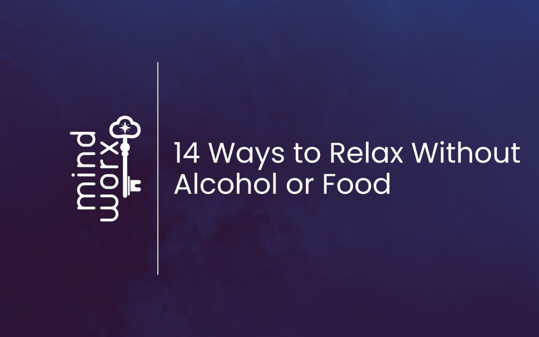 14 Ways to Relax without Alcohol or Food