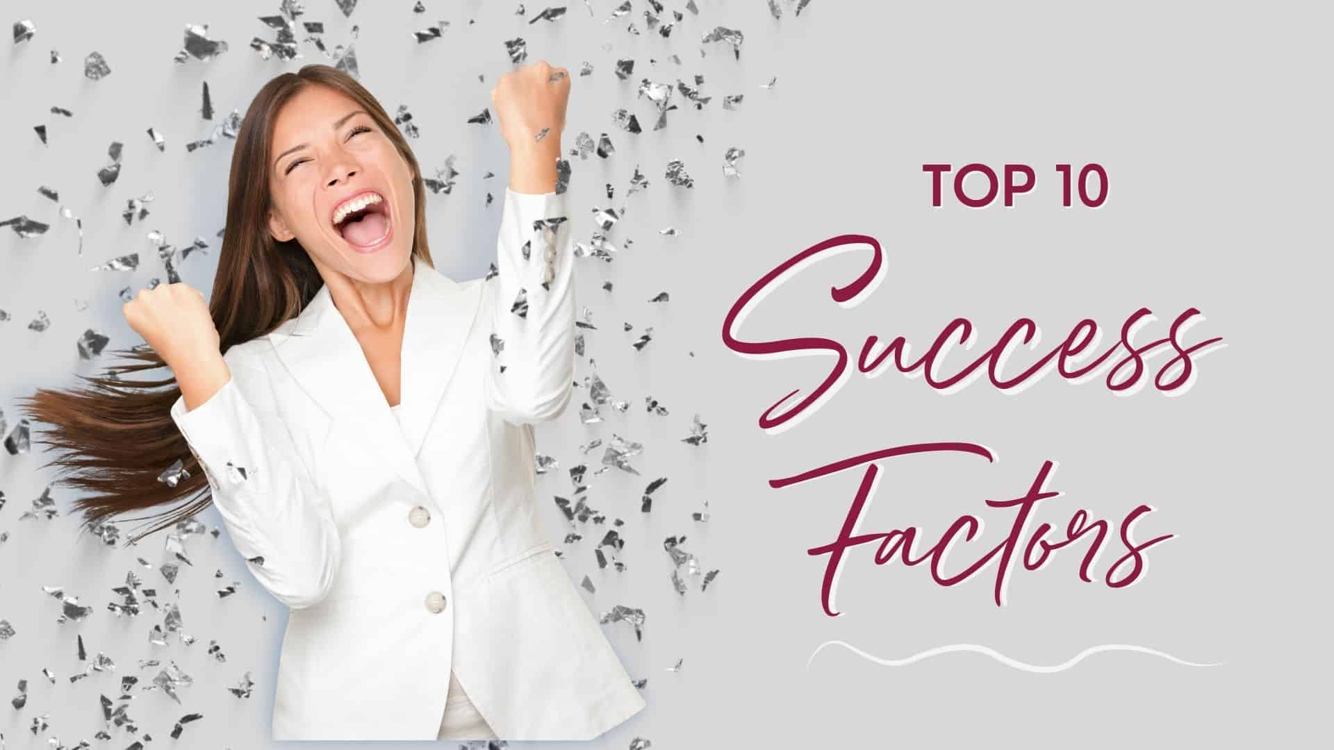 Top 10 Success Factors