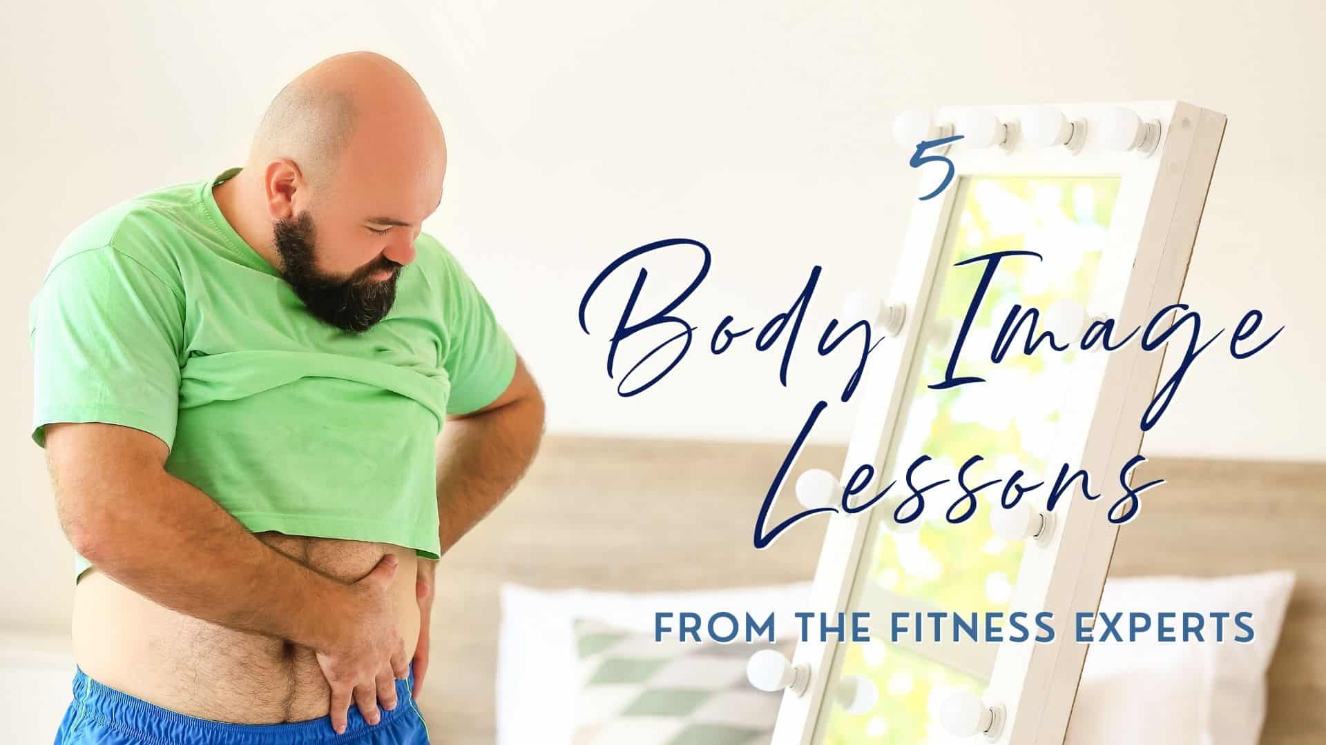 5 Body Image Lessons from Fitness Experts