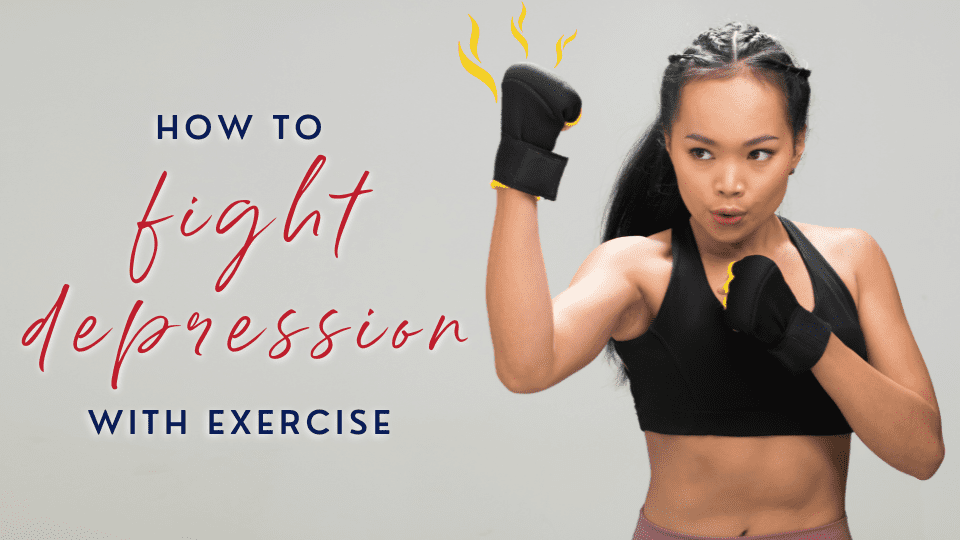 How to Fight Depression with Exercise