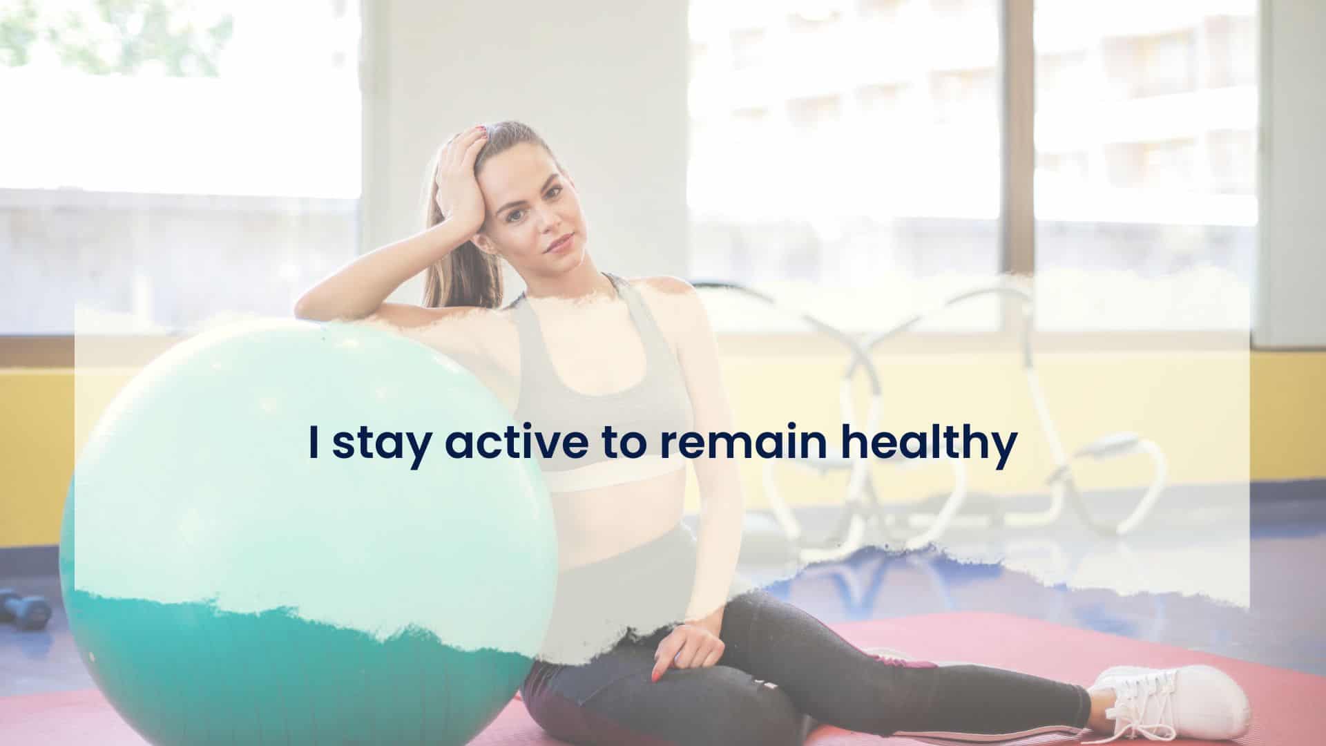 I Stay Active with Exercise to Remain Healthy – Affirmations