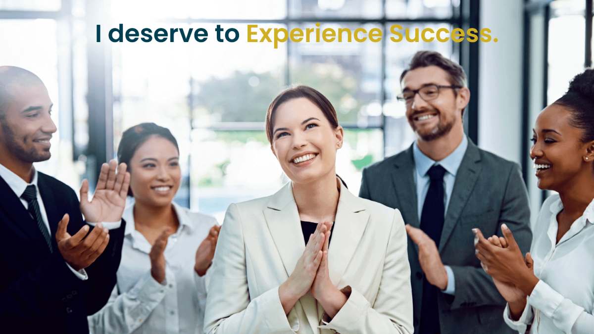 I-deserve-to-experience-success Deserve Success