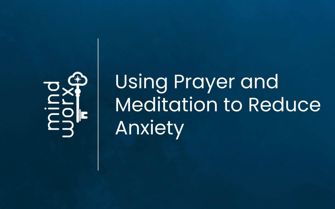 Prayer & Meditation for Anxiety Relief & Inner Peace