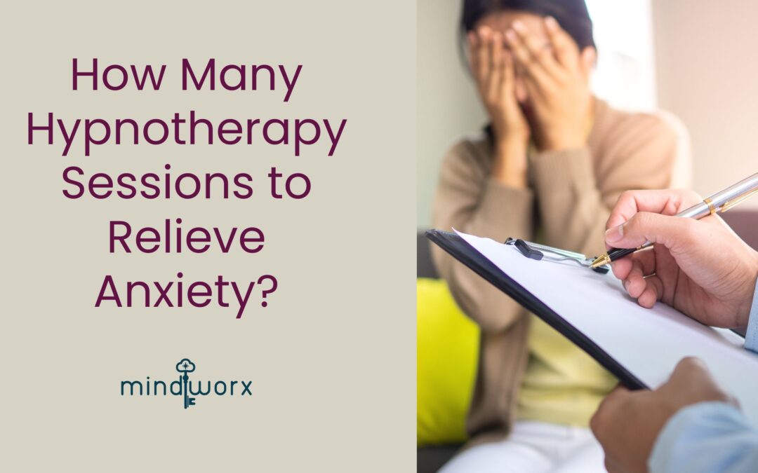 How Many Hypnotherapy Sessions are Needed for Anxiety?