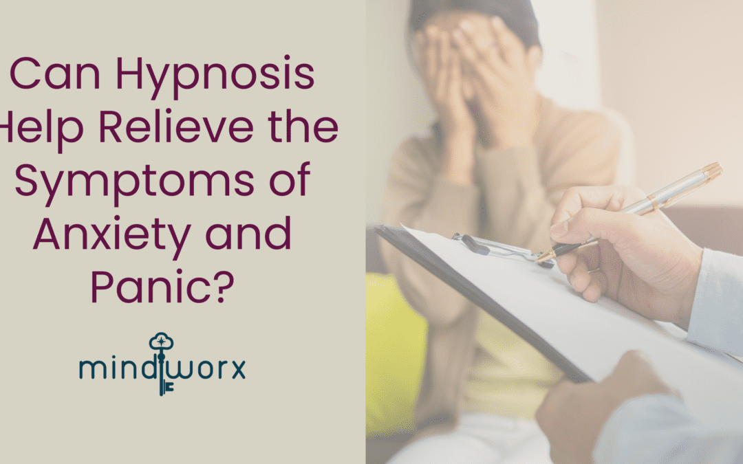Can Hypnosis for Anxiety Relieve Anxiety and Panic Attacks?