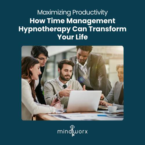 Boost your Productivity with Time Management Hypnotherapy
