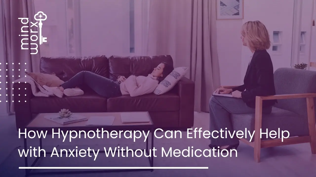45-1 (1) Hypnotherapy Can Effectively Help with Anxiety Without Medication
