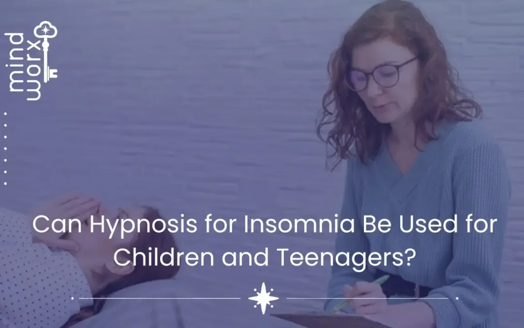 Can Hypnosis for Insomnia Be Used for Children and Teenagers?