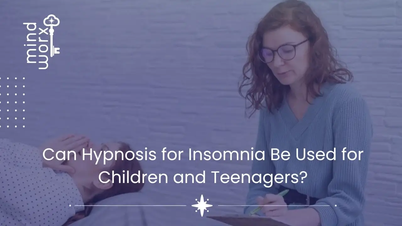 60 (1) (1) Can Hypnosis for Insomnia Be Used for Children and Teenagers?