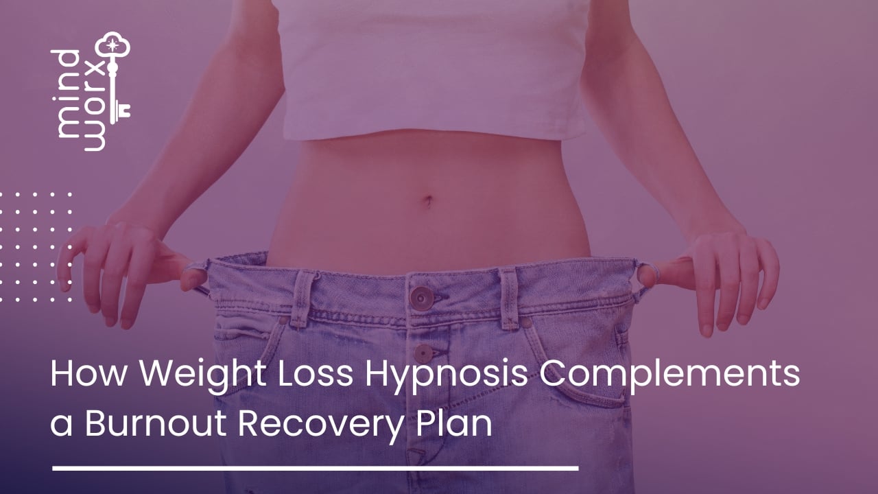 75 How Weight Loss Hypnosis Complements a Burnout Recovery Plan