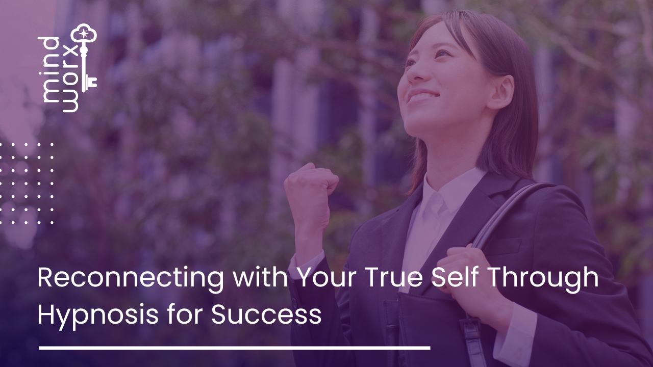 80 Reconnecting with Your True Self Through Hypnosis for Success