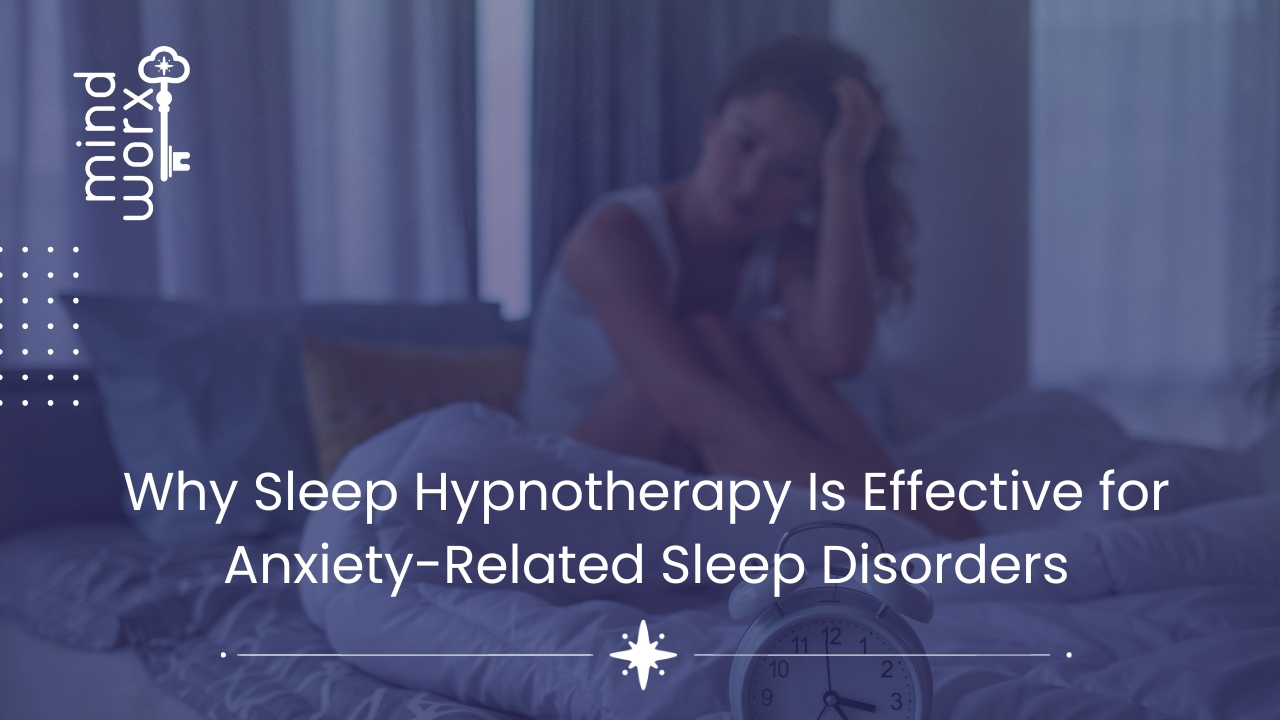 84 Why Sleep Hypnotherapy Is Effective for Anxiety-Related Sleep Disorders