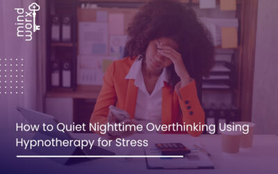 Home 2 How to Quiet Nighttime Overthinking Using Hypnotherapy for Stress