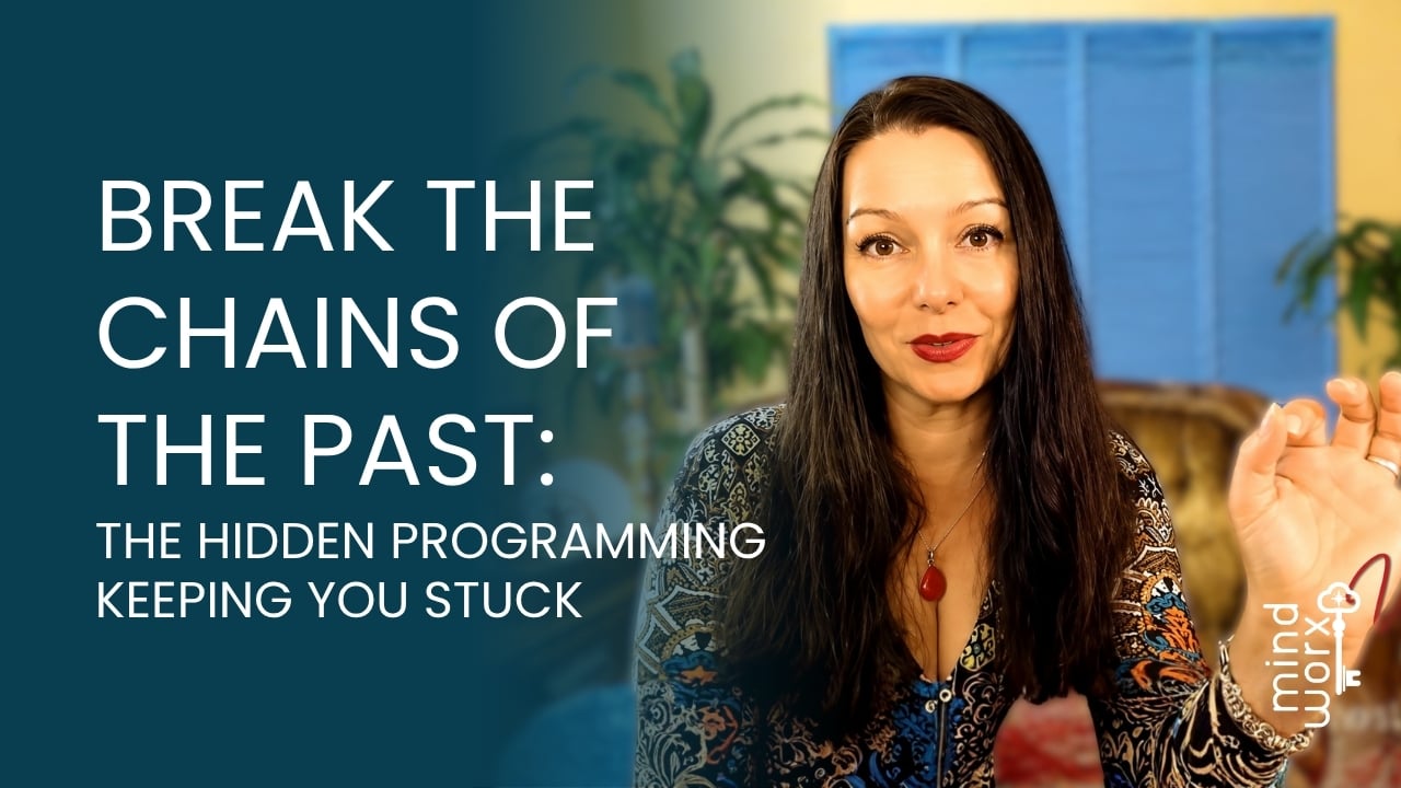 Break the Chains of the Past: The Hidden Programming Keeping You Stuck