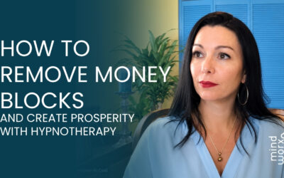 Home 8 How to Remove Money Blocks and Create Prosperity With Hypnotherapy