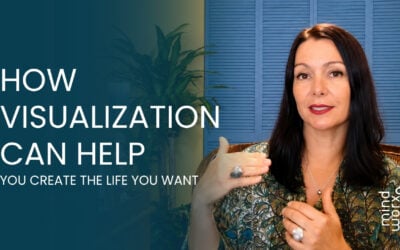 How Visualization Can Help You Create the Life You Want
