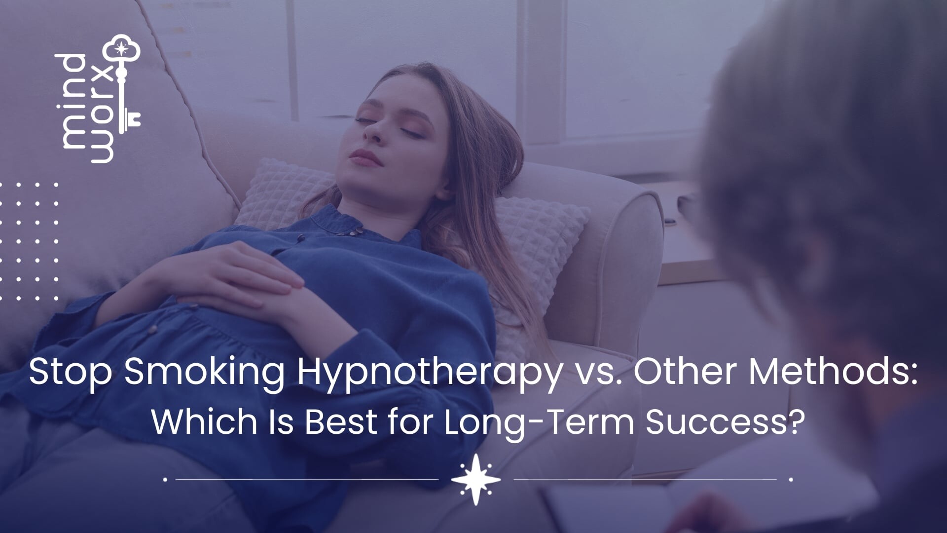 seo-2025-01-13 MindWorx: Stop Smoking Hypnotherapy vs. Other Methods, with a person reclining in a hypnosis session.